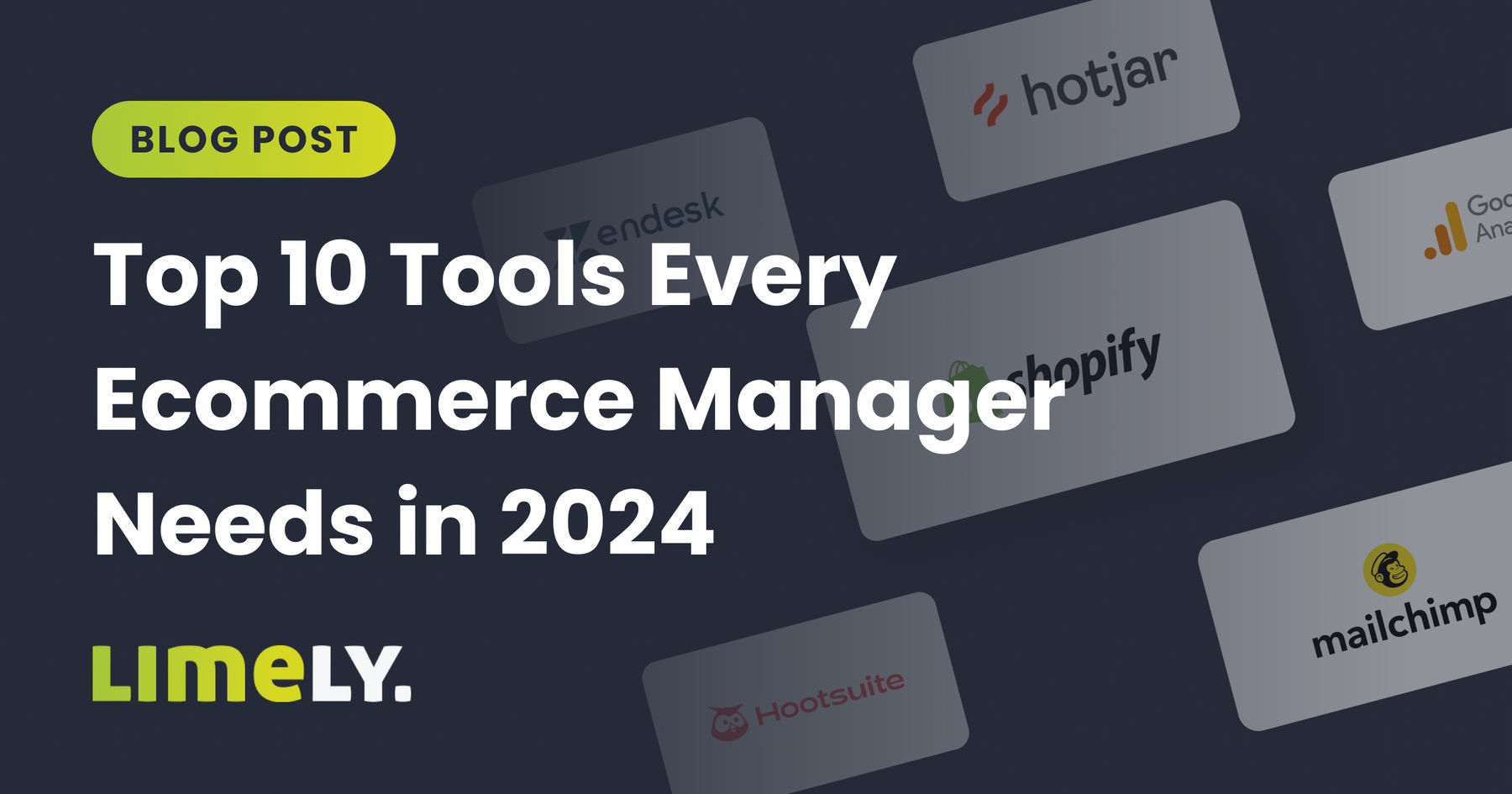 Top 10 Tools Every Ecommerce Manager Needs In 2025 | Limely